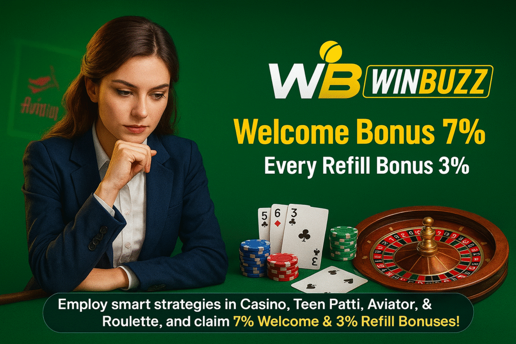 Green WinBuzz promo with a thoughtful woman at a casino table, roulette wheel and chips, showing 7% welcome bonus and 3% refill bonus.