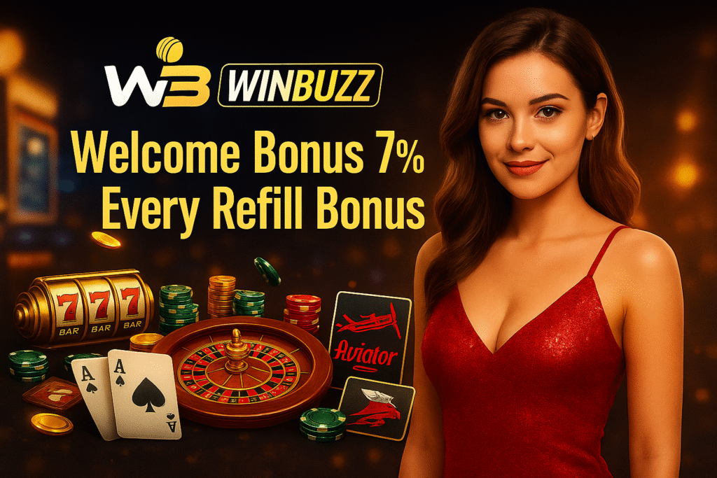 WinBuzz casino promo with a woman in a red dress, slots, roulette, chips and cards, showing 7% welcome bonus and refill bonus.