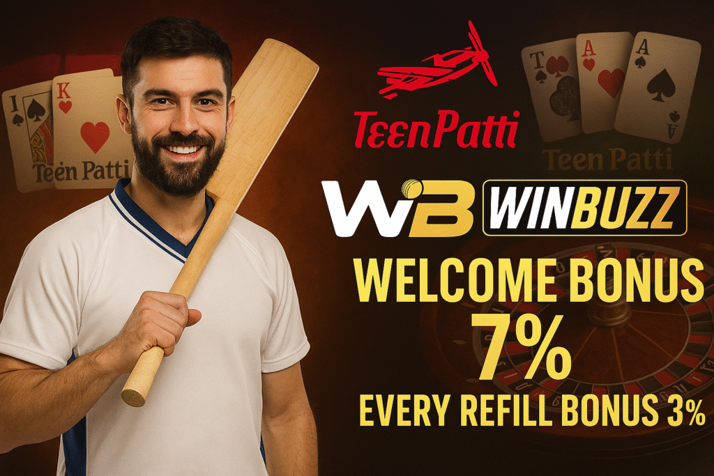 WinBuzz Teen Patti promo with a smiling cricketer holding a bat, cards and roulette background, showing 7% welcome and 3% refill bonus.