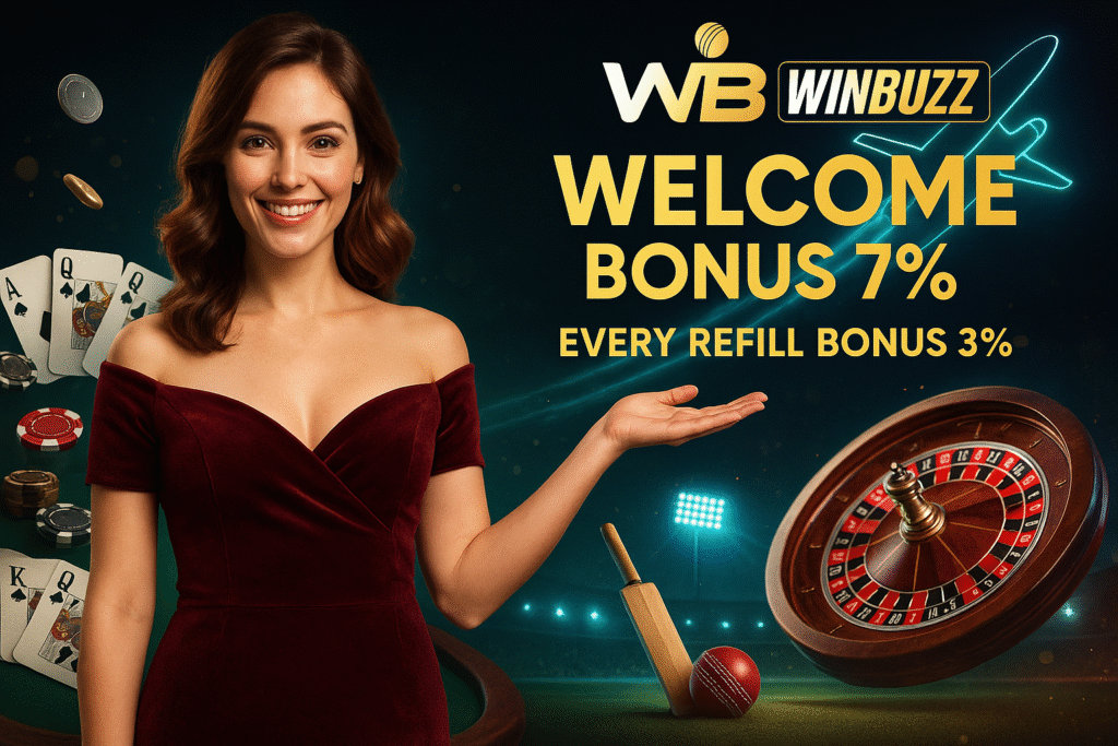 WinBuzz promo banner with a smiling woman in a maroon dress, casino cards, roulette wheel, cricket bat/ball, and “Welcome Bonus 7% | Every Refill Bonus 3%” text.