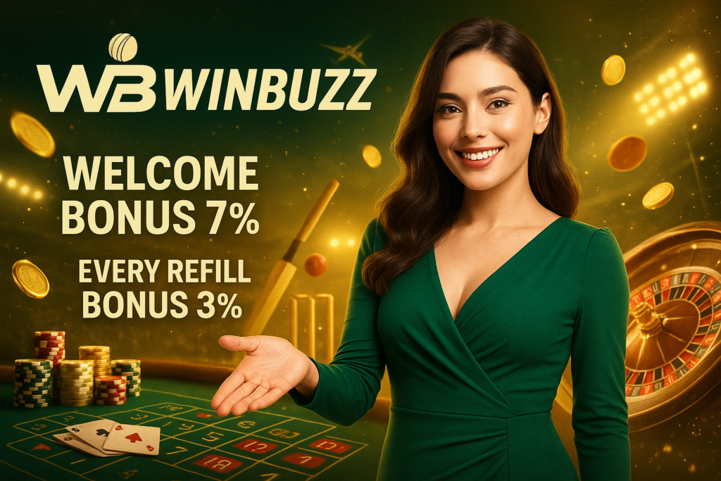 WinBuzz casino promotion with a smiling woman in a green dress, roulette table, cards, chips, and bold text “Welcome Bonus 7%” and “Every Refill Bonus 3%”.